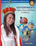 Government, Rights, Responsibilities & History, Grade 6 Alberta Curriculum