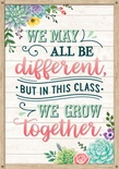 Rustic Bloom We May All Be Different, but in This Class We Grow Together Positive Poster